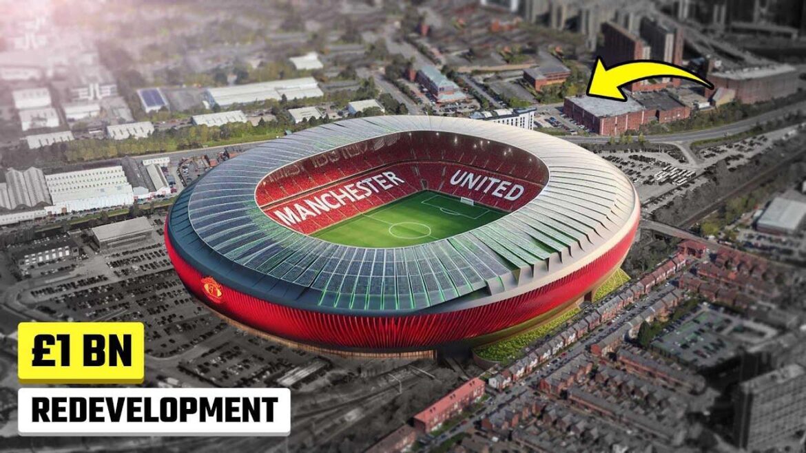 Old Trafford redevelopment: Updates on new Man Utd stadium – Football Ground Guide